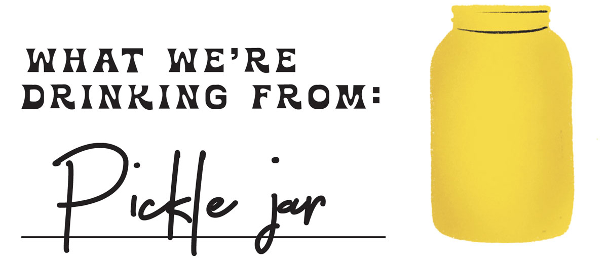 What we're drinking from: pickle jar illustration