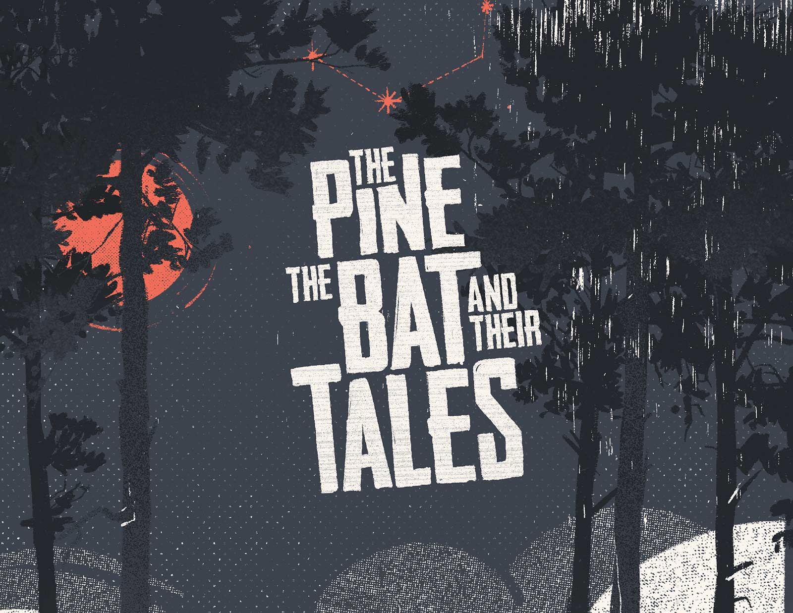 The Pine, The Bat, and Their Tales