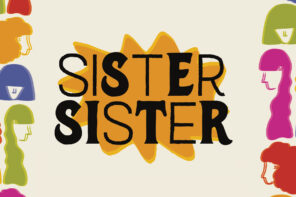 The words sister sister are typed in a front stacked on top of each other in the middle of the image. On either side of the words are illustrated silhouettes of feminine hairstyles in different colors.